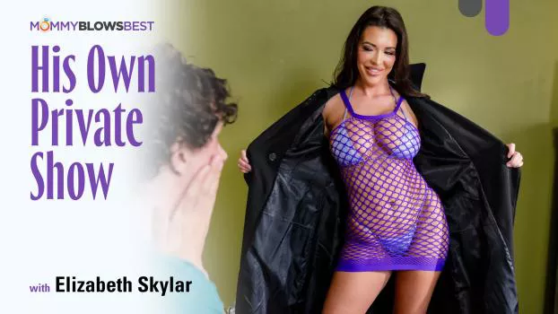 MommyBlowsBest – Elizabeth Skylar His Own Private Show